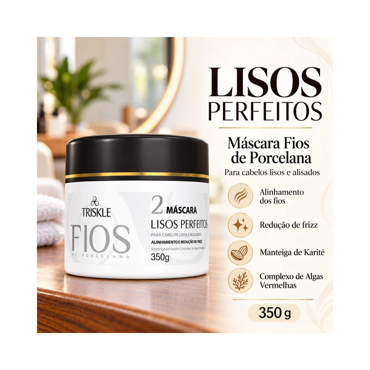 MÁSCARA LISOS PERFEITOS FIOS DE PORCELANA TRISKLE 350G