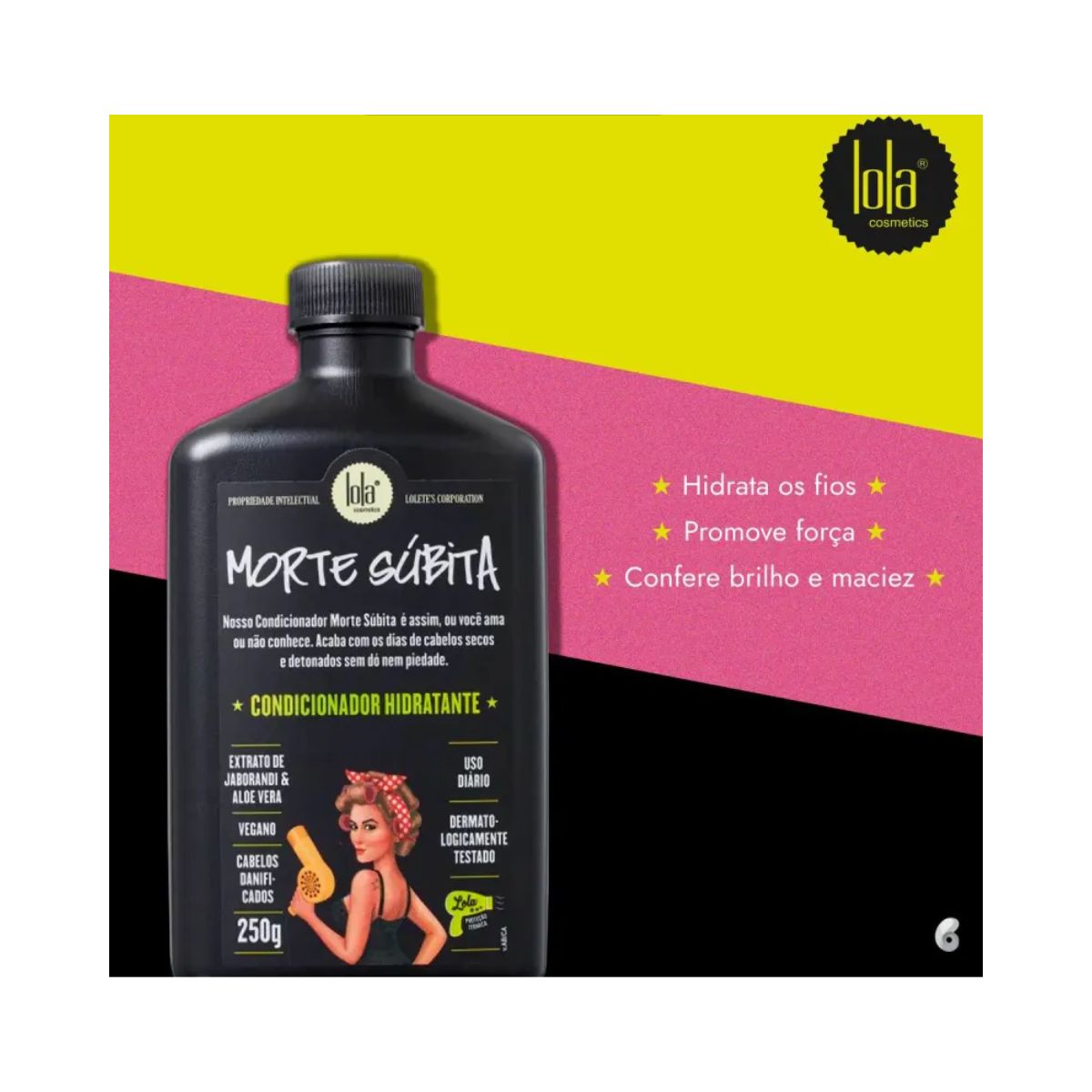 CONDICIONADOR HIDRATANTE MORTE SÚBITA LOLA COSMETICS 250ML