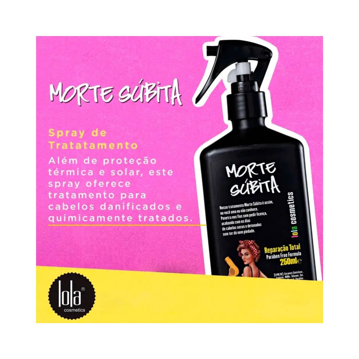 SPRAY MORTE SUBITA REPARAÇÂO TOTAL LOLA COSMETICS 250ML