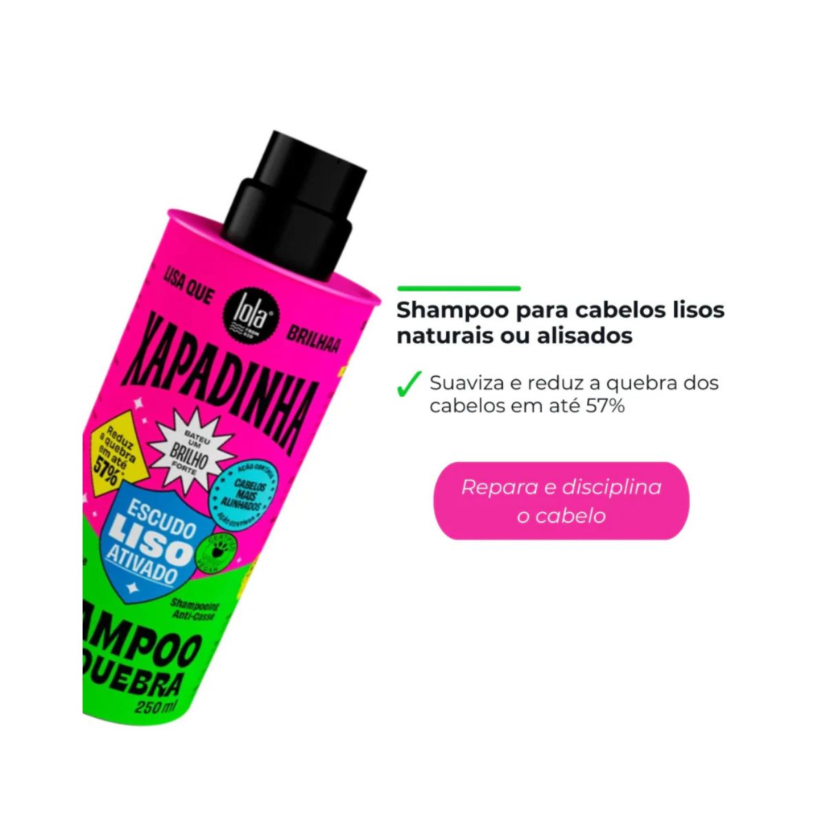 SHAMPOO XAPADINHA ANTIQUEBRA LOLA COSMETICS 250ML