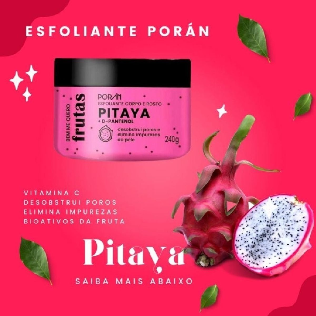 ESFOLIANTE PARA CORPO E ROSTO PITAYA + D-PANTENOL PORÁN 240G