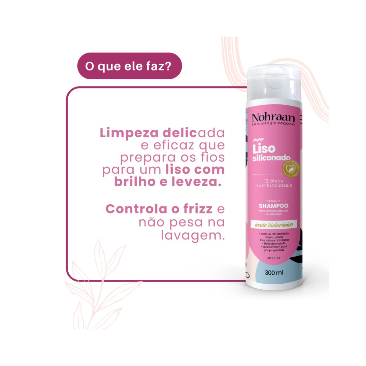 SHAMPOO SUPER LISO NOHRAAN 300ML