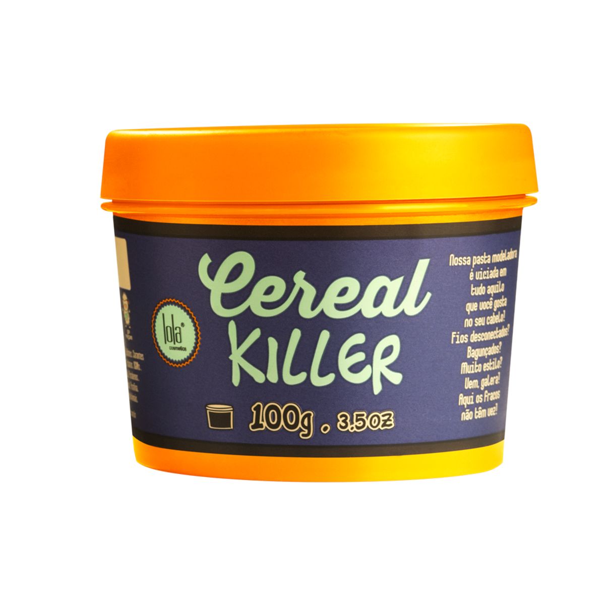 KIT LOLA COSMETICS C/2 PASTA MODELADORA CEREAL KILLER 100G