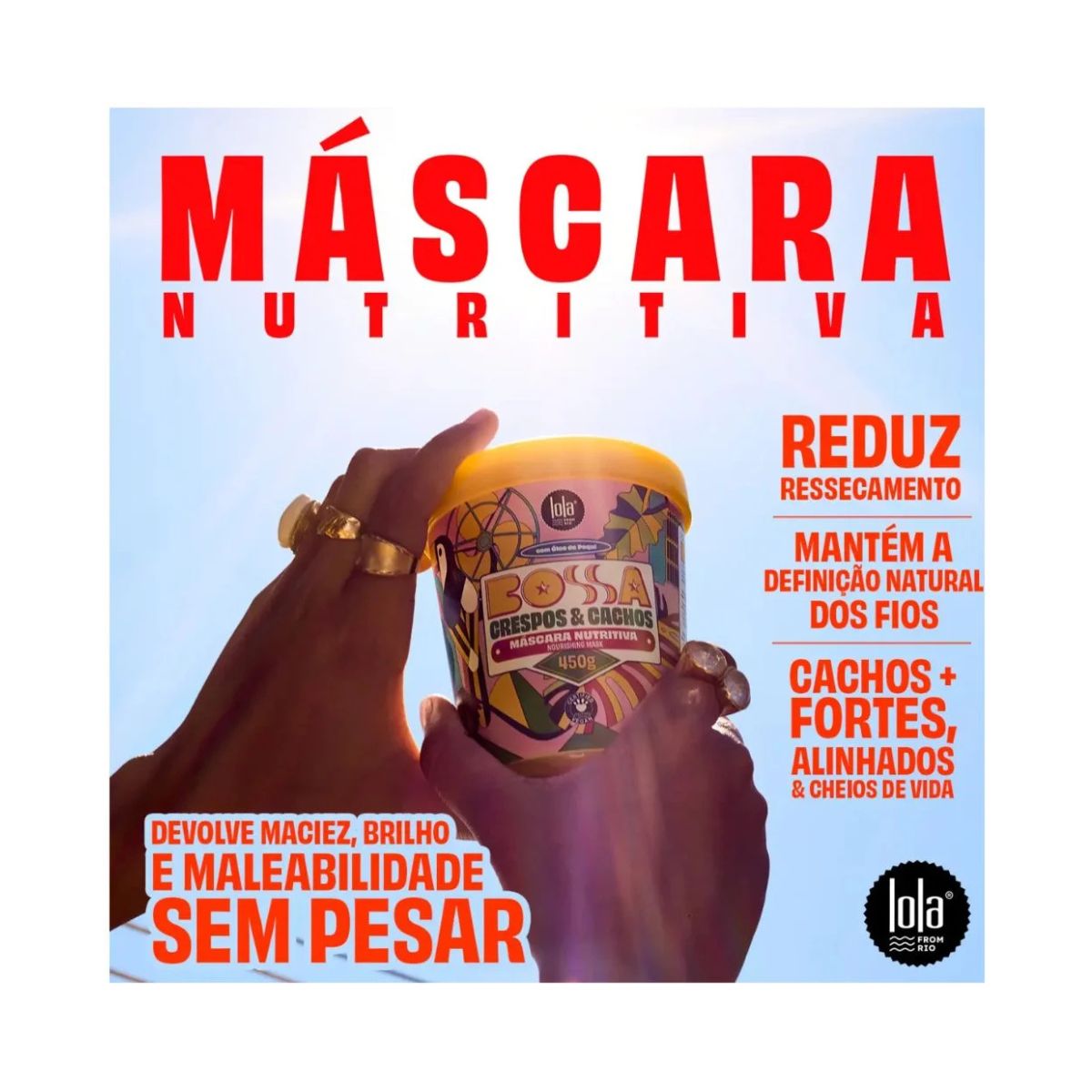 MÁSCARA LOLA FROM RIO NUTRITIVA BOSSA CRESPOS & CACHOS 450G