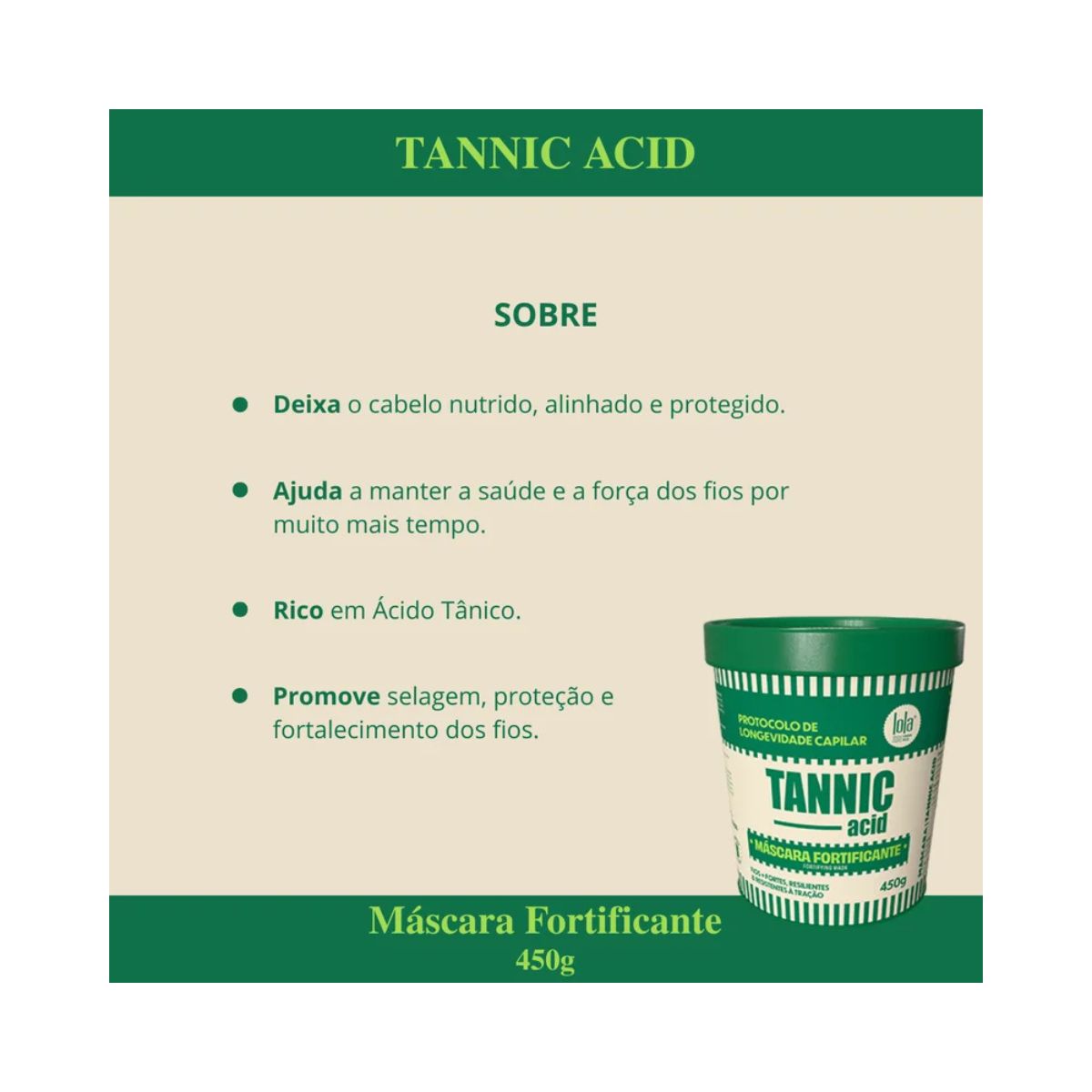 MÁSCARA LOLA FROM RIO FORTIFICANTE TANNIC ACID 450G
