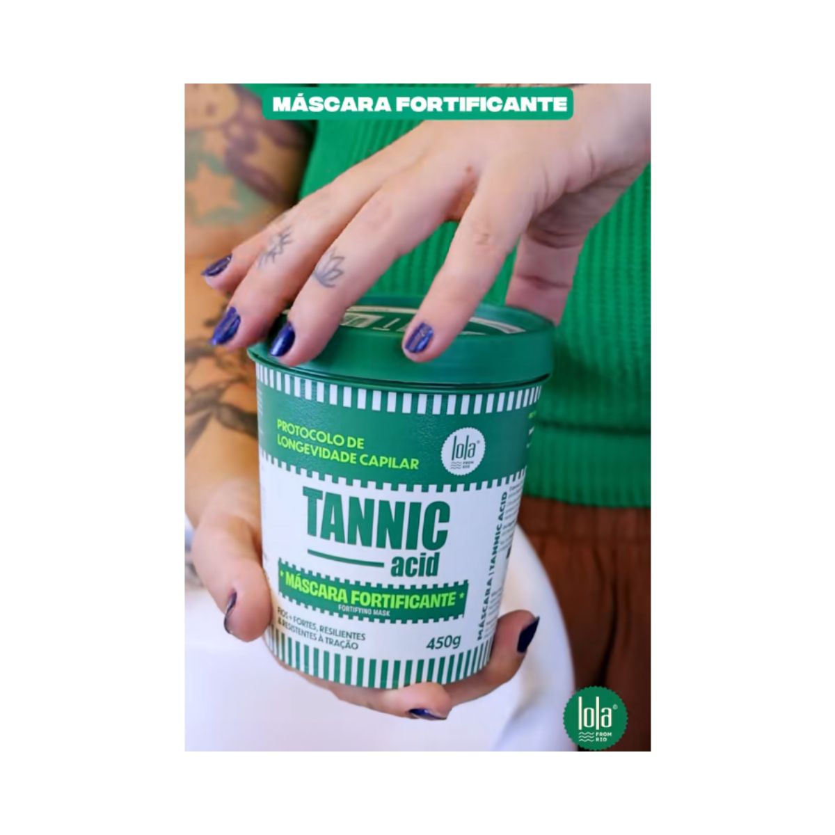 MÁSCARA LOLA FROM RIO FORTIFICANTE TANNIC ACID 450G