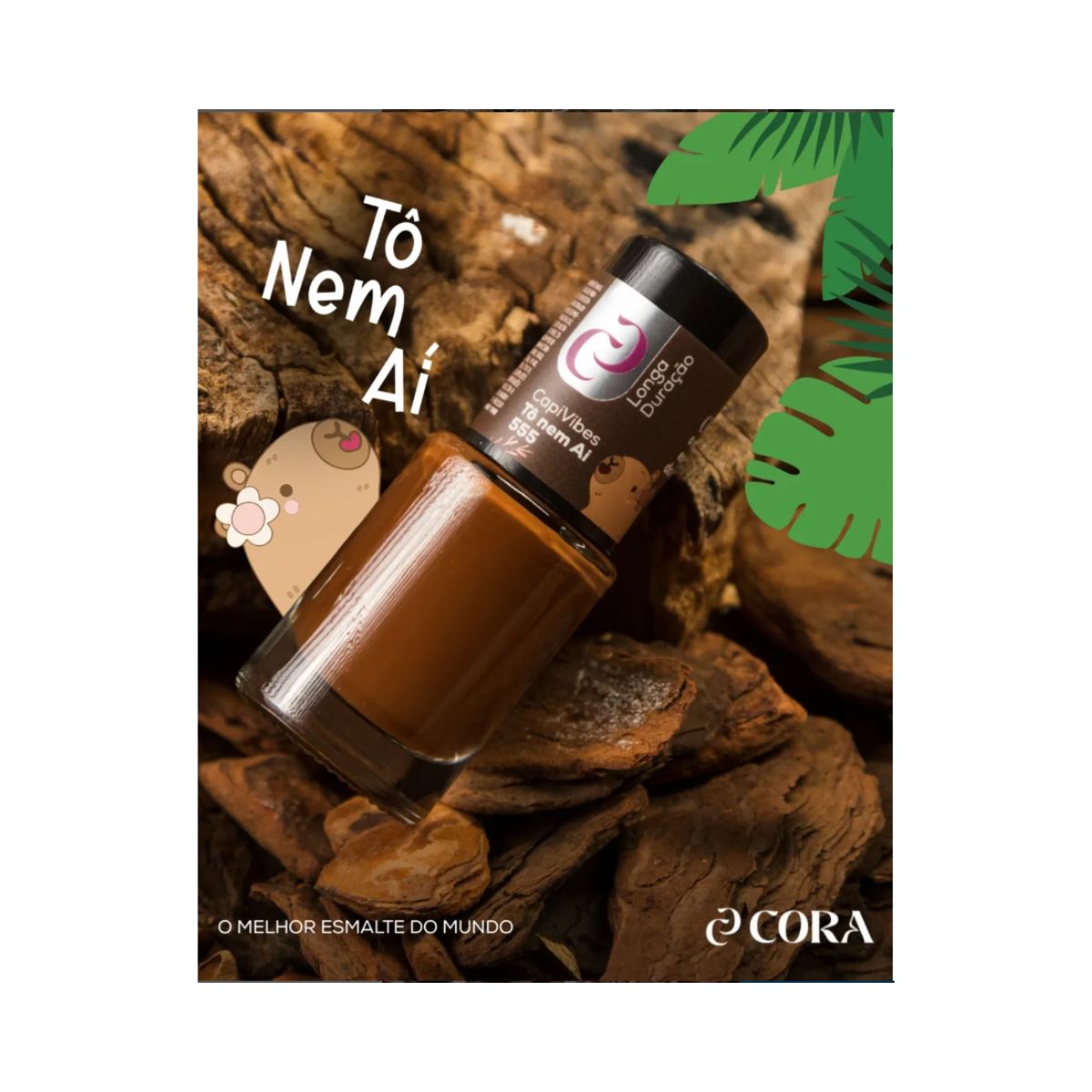 ESMALTE CORA CAPIVIBES TÔ NEM AÍ Nº555 10ML
