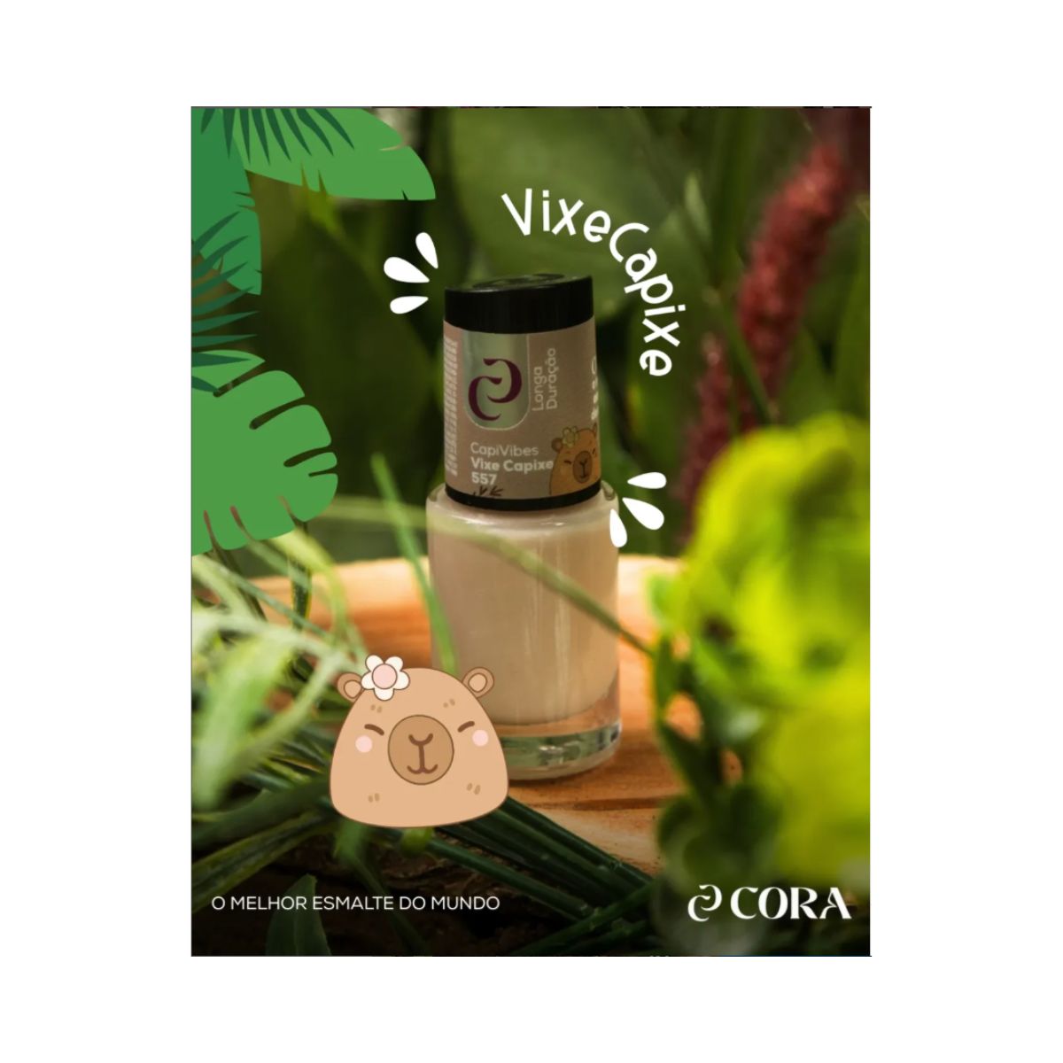 ESMALTE CORA CAPIVIBES VIXE CAPIXE Nº557 10ML
