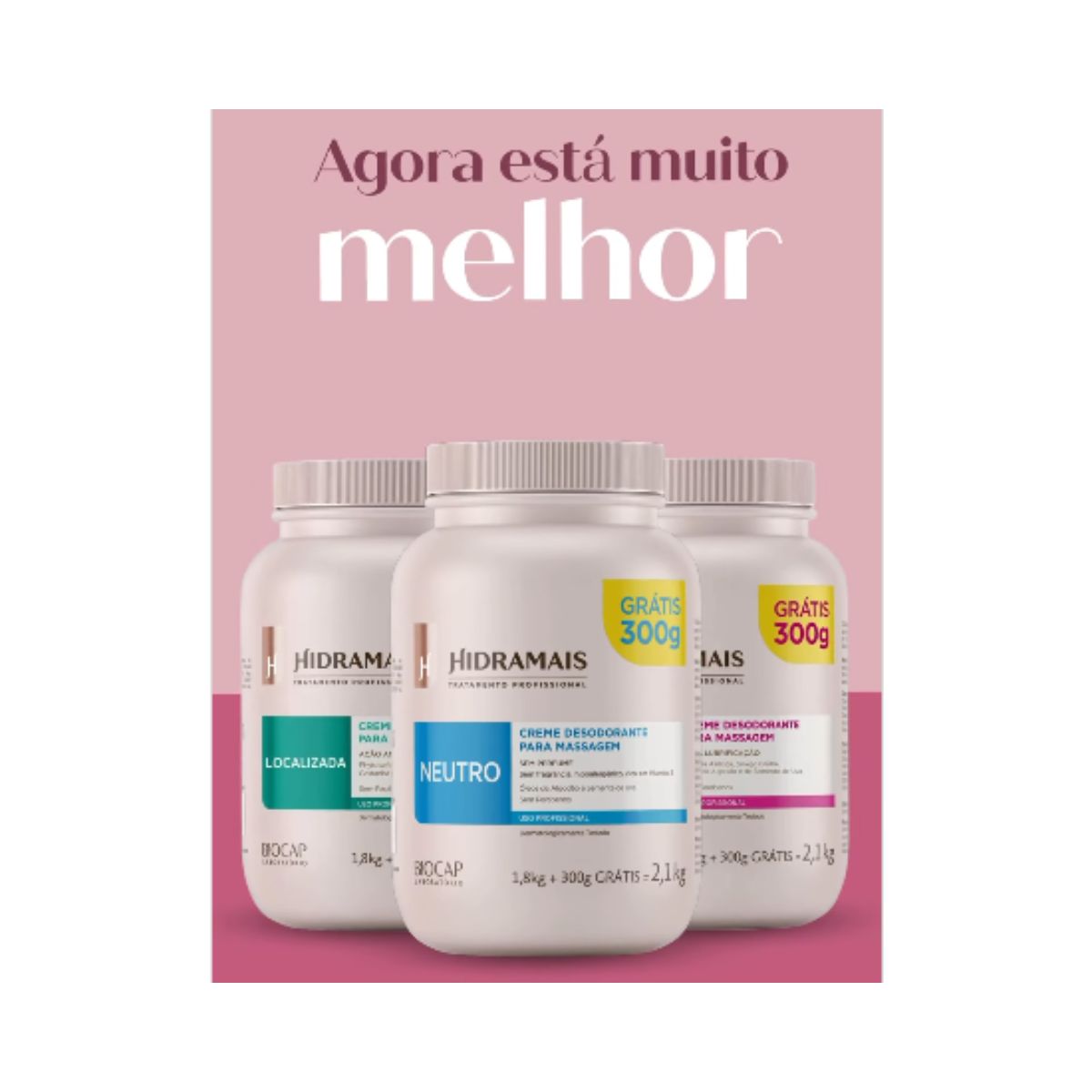 CREME PARA MASSAGEM LOCALIZADA HIDRAMAIS PROFISSONAL 1,8KG + 300G