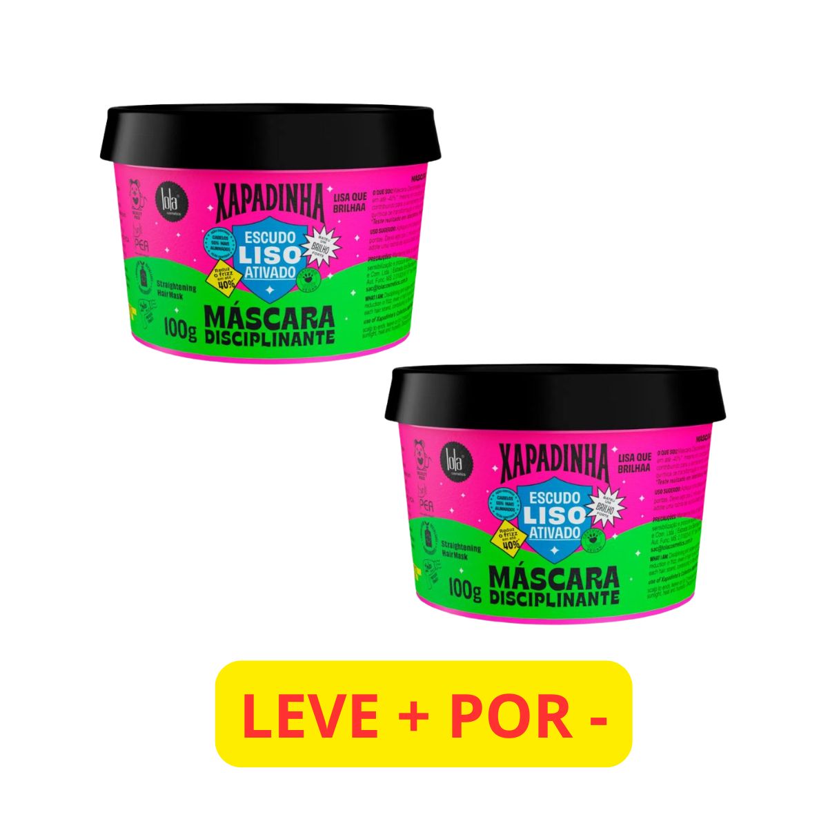 KIT LOLA MÁSCARA XAPADINHA DISCIPLINANTE 100G LEVE + PAGUE -