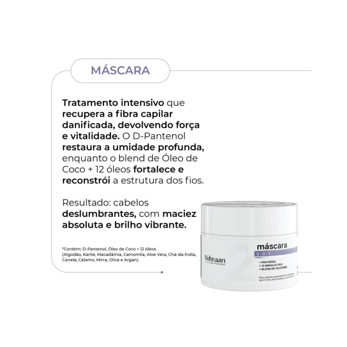 MÁSCARA S.O.S PRÓ NOHRAAN 300G