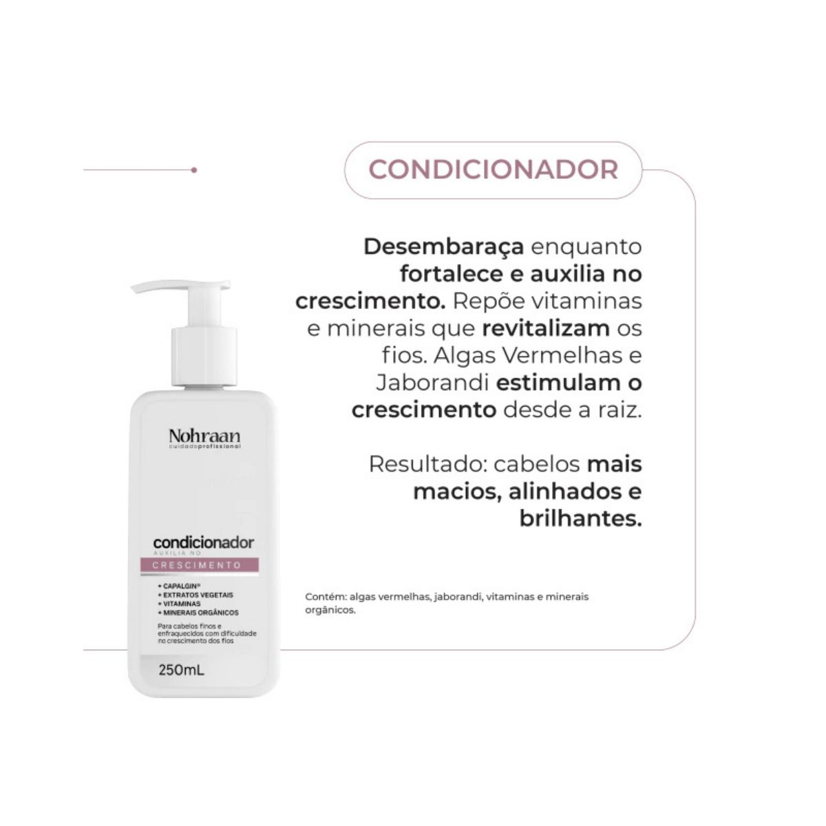 CONDICIONADOR CRESCIMENTO PRÓ NOHRAAN 250ML