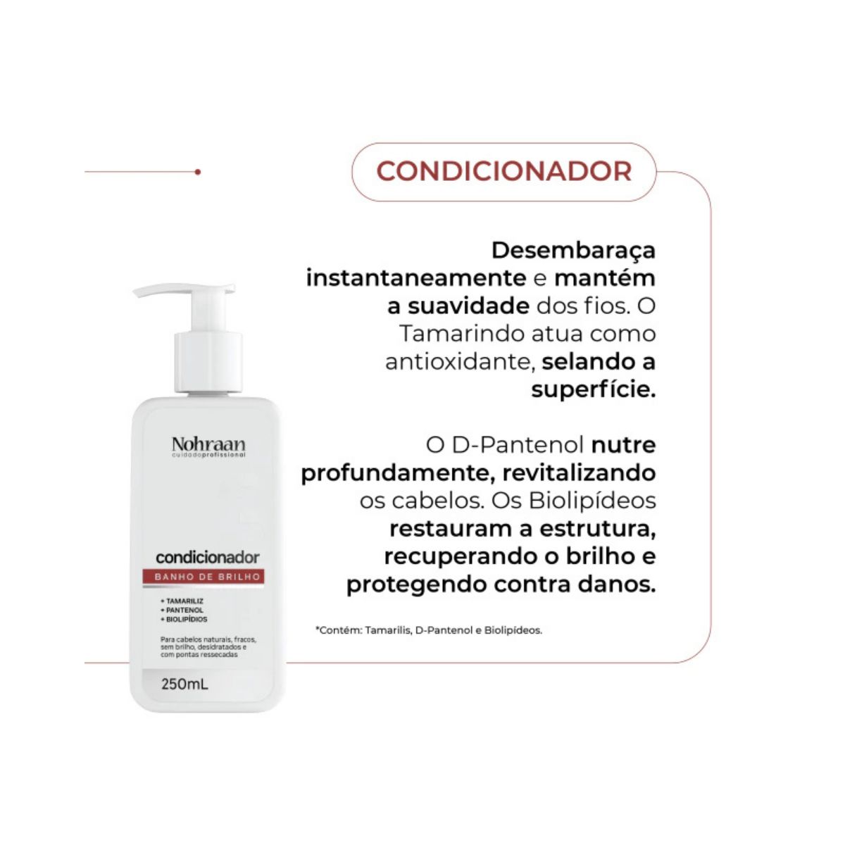 CONDICIONADOR BANHO DE BRILHO PRÓ NOHRAAN 250ML