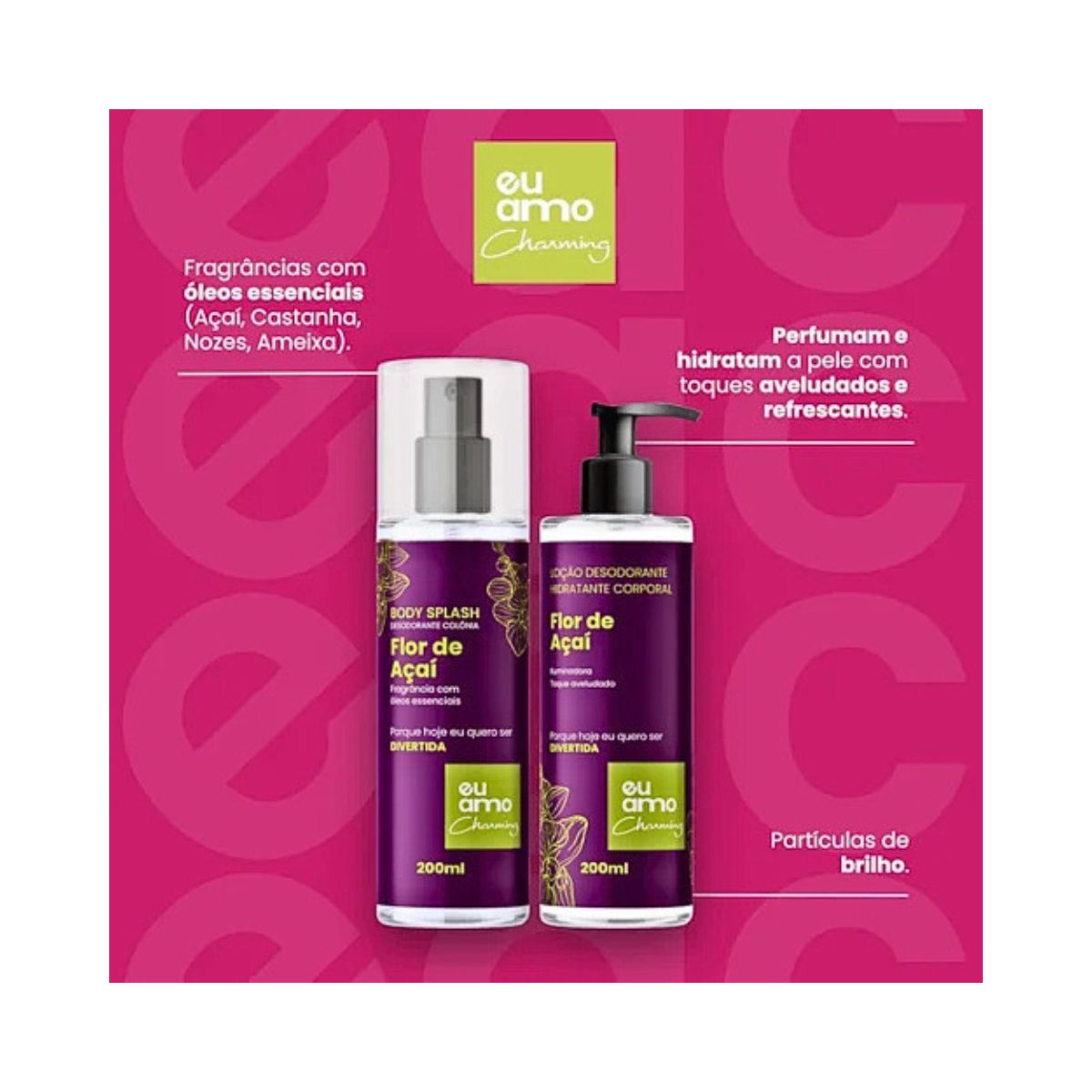 LOÇÃO DESODORANTE HIDRATANTE EU AMO CHARMING FLOR DE AÇAI 200ML