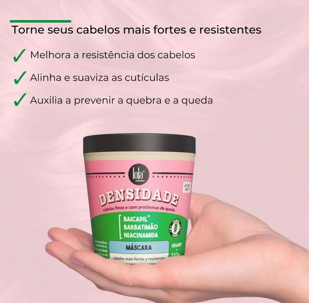 MÁSCARA DENSIDADE LOLA COSMETICS 230G COM ACESSÓRIO SORTIDO