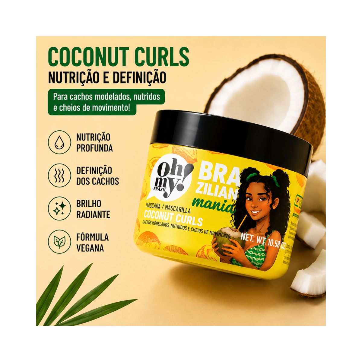 MÁSCARA COCONUT CURLS BRAZILIAN MANIA OH MY 300G