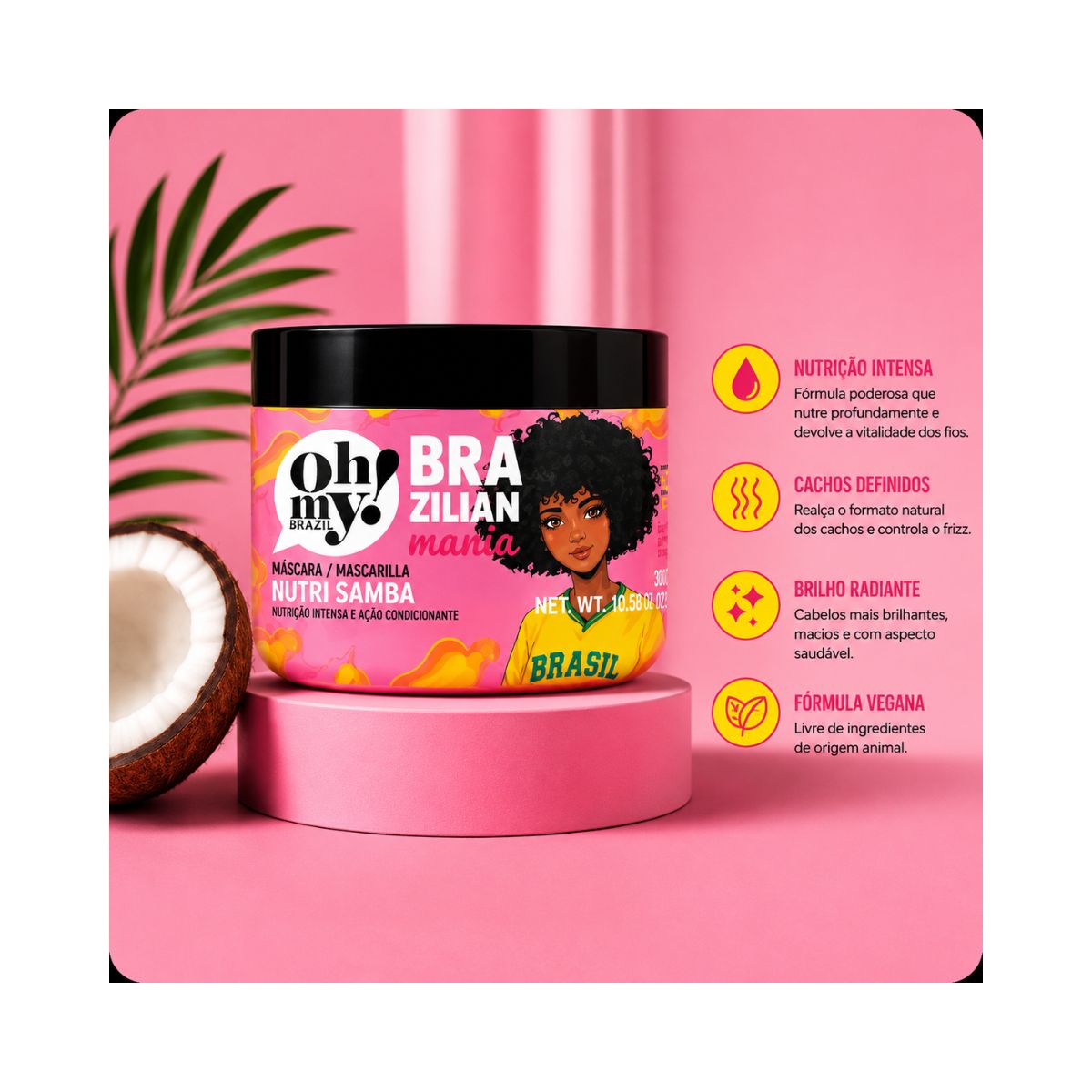 MÁSCARA NUTRI SAMBA BRAZILIAN MANIA OH MY 300G