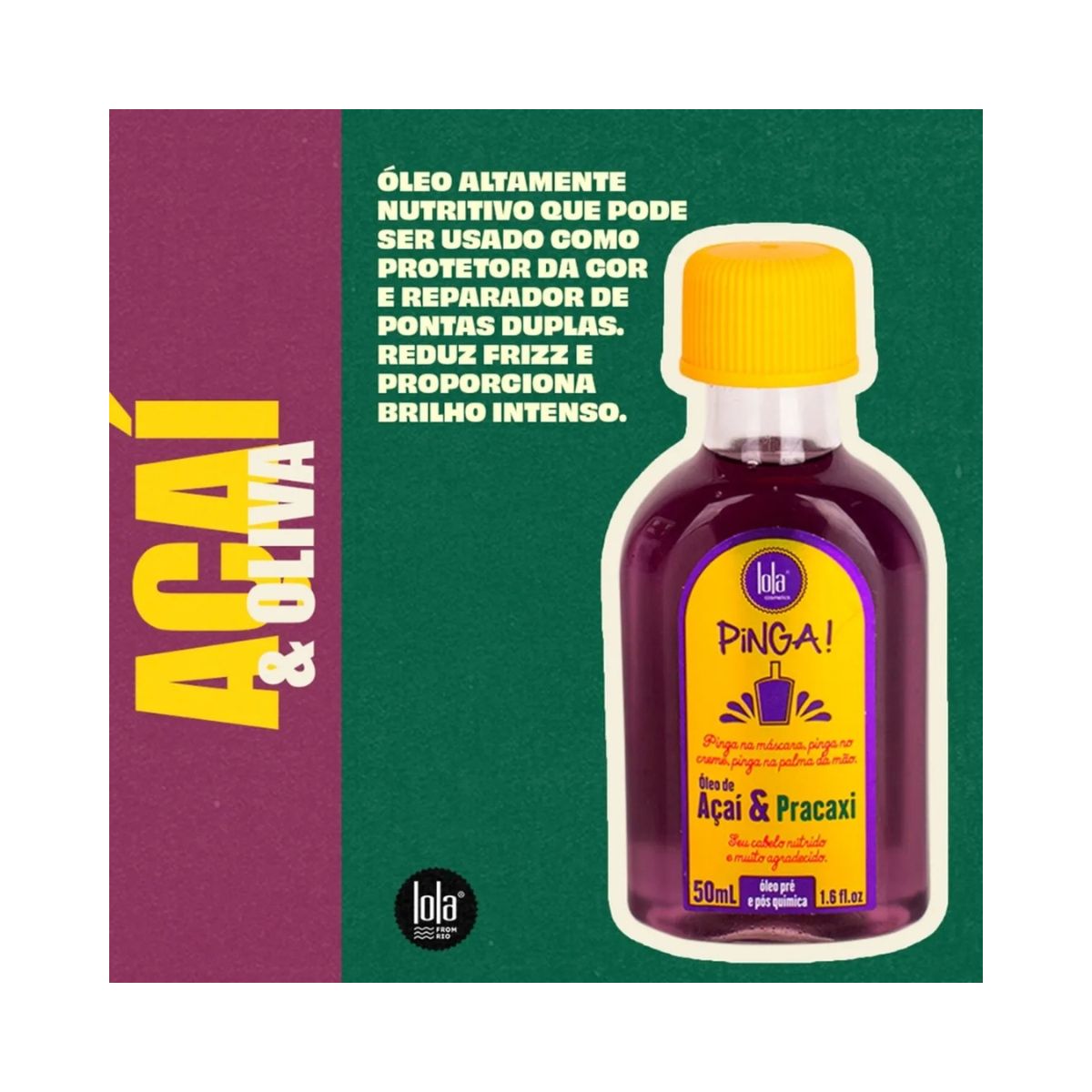 ÓLEO CAPILAR PINGA AÇAI & PRACAXI LOLA COSMETICS 55ML
