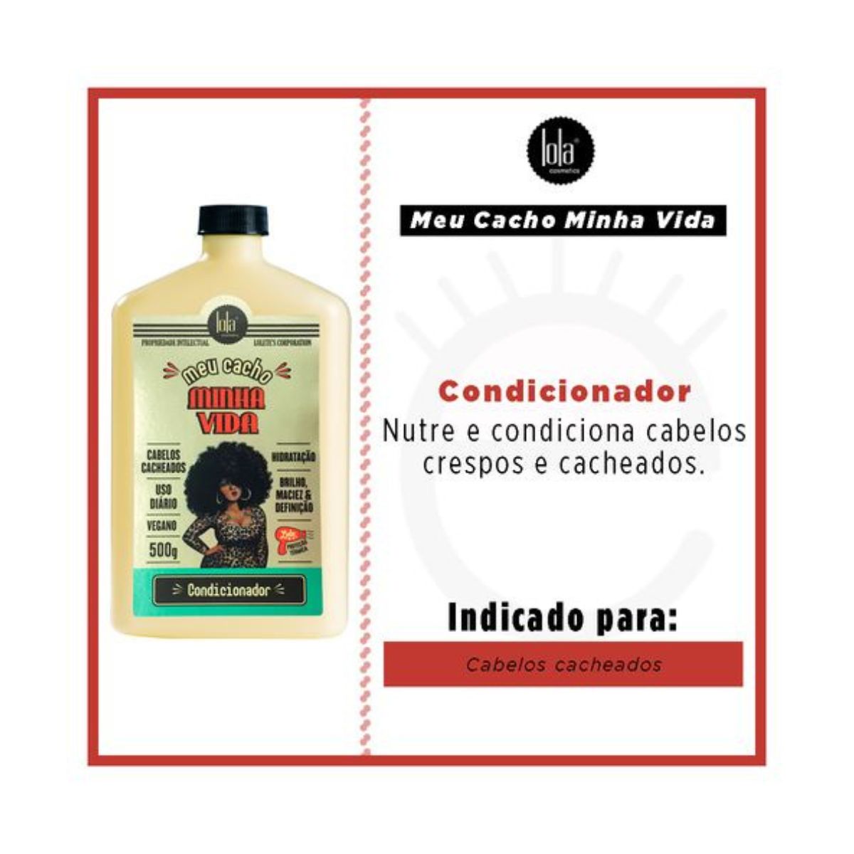 CONDICIONADOR MEU CACHO MINHA VIDA LOLA COSMETICS 500ML